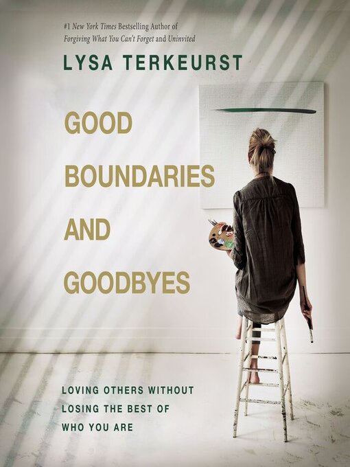 Title details for Good Boundaries and Goodbyes by Lysa TerKeurst - Available